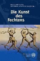 Matthias Johannes Bauer, Elisabeth Vavra - Die Kunst Des Fechtens, Inbunden