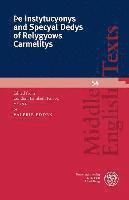 Valerie Edden - þE Instytucyonys and Specyal Dedys of Relygyows Carmelitys: Edited from London, Lambeth Palace, MS 192, Häftad