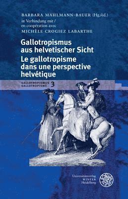 Barbara Mahlmann-Bauer - Gallotropismus Und Zivilisationsmodelle Im Deutschsprachigen Raum (1660-1789)/Gallotropisme Et Modeles Civilisationnels Dans L`espace Germanophone (16, Inbunden. Tillgänglighet: Lägg i varukorg