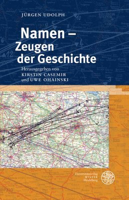 Jurgen Udolph, Kirstin Casemir - Namen - Zeugen Der Geschichte, Inbunden