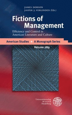 James Dorson, Jasper J. Verlinden - Fictions of Management: Efficiency and Control in American Literature and Culture, Inbunden. Tillgänglighet: Lägg i varukorg