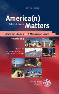 Peter Freese, Michael Mitchell - America(n) Matters: Selected Essays, Inbunden