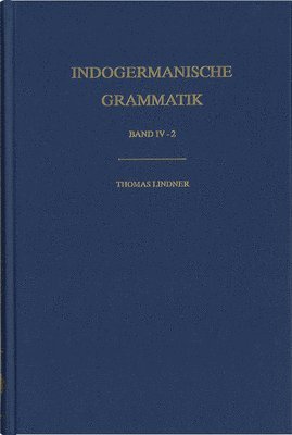 Thomas Lindner - Indogermanische Grammatik / Band IV: Wortbildungslehre (Derivationsmorphologie) / Teilband 2: Komposition Im Aufriss, Inbunden. Tillgänglighet: Tillfälligt slut