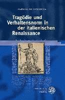 bokomslag Tragodie Und Verhaltensnorm in Der Italienischen Renaissance