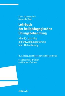 Clara Maria Von Oy, Alexander Sagi, Clara Maria von Oy - Lehrbuch Der Heilpadagogischen Ubungsbehandlung: Hilfe Fur Das Kind Mit Entwicklungsstorung Oder Behinderung, Häftad