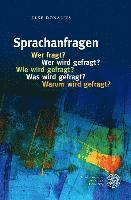 Sprachanfragen - Wer Fragt? Wer Wird Gefragt? Wie Wird Gefragt? Was Wird Gefragt? Warum Wird Gefragt? 1