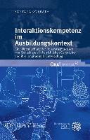 Interaktionskompetenz Im Ausbildungskontext: Eine Untersuchung Der Reparaturpraktiken Von Gefluchteten in Betrieblichen Gesprachen Und Ihre Longitudin