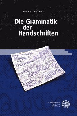 Niklas Reinken - Die Grammatik Der Handschriften, Inbunden