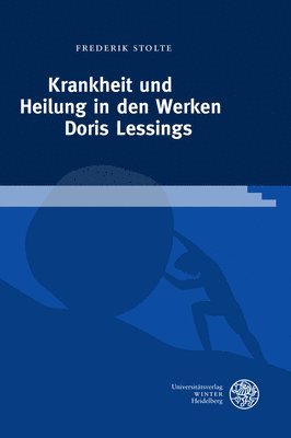bokomslag Krankheit und Heilung in den Werken Doris Lessings