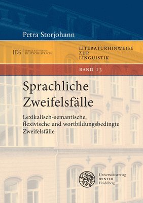 Petra Storjohann - Sprachliche Zweifelsfalle: Lexikalisch-Semantische, Flexivische Und Wortbildungsbedingte Zweifelsfalle, Häftad