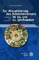 bokomslag Zur Aktualisierung Des Schelmenromans Im 20. Und 21. Jahrhundert: Verfahren Und Funktionen
