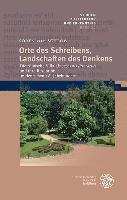 Orte Des Schreibens, Landschaften Des Denkens: Die Romische Villa ALS 'Secessus Litterarius' Und Ihre Rezeption Im Deutschen 18. Jahrhundert 1