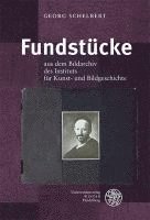 bokomslag Fundstucke: Aus Dem Bildarchiv Des Instituts Fur Kunst- Und Bildgeschichte Der Humboldt-Universitat Zu Berlin