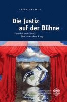 bokomslag Die Justiz Auf Der Buhne: Heinrich Von Kleists 'Der Zerbrochne Krug'. Mit Einem Exkurs Zur Theorie Von Metapher, Metonymie Und Symbol