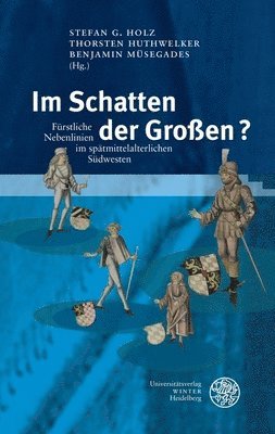 bokomslag Im Schatten Der Grossen?: Furstliche Nebenlinien Im Spatmittelalterlichen Sudwesten