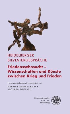 bokomslag Friedenssehnsucht - Wissenschaften Und Kunste Zwischen Krieg Und Frieden