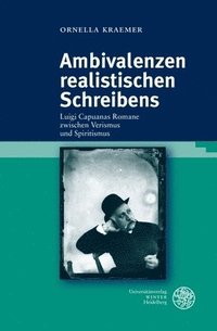 bokomslag Ambivalenzen Realistischen Schreibens: Luigi Capuanas Romane Zwischen Verismus Und Spiritismus