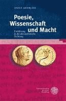 Poesie, Wissenschaft Und Macht: Einfuhrung in Die Alexandrinische Dichtung