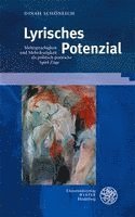 Dinah Schoneich - Lyrisches Potenzial: Mehrsprachigkeit Und Mehrdeutigkeit ALS Politisch-Poetische Spiel-Zuge, Inbunden
