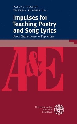 bokomslag Impulses for Teaching Poetry and Song Lyrics: From Shakespeare to Pop Music