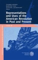 bokomslag Representations and Uses of the American Revolution in Past and Present