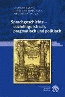 Stephan Elspass, Hirofumi Hosokawa - Sprachgeschichte - Soziolinguistisch, Pragmatisch Und Politisch: Festschrift Fur Hiroyuki Takada, Inbunden
