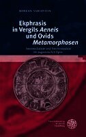 Ekphrasis in Vergils 'Aeneis' Und Ovids 'Metamorphosen': Intermedialitat Und Intertextualitat Im Augusteischen Epos