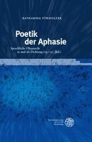 Katharina Fürholzer - Poetik der Aphasie, Inbunden