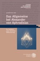 Jaehyun Lee - Das Allgemeine bei Alexander von Aphrodisias, Inbunden