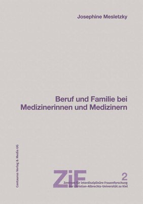 bokomslag Beruf und Familie bei Medizinerinnen und Medizinern