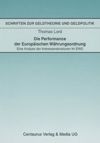 bokomslag Die Performance der Europischen Whrungsordnung