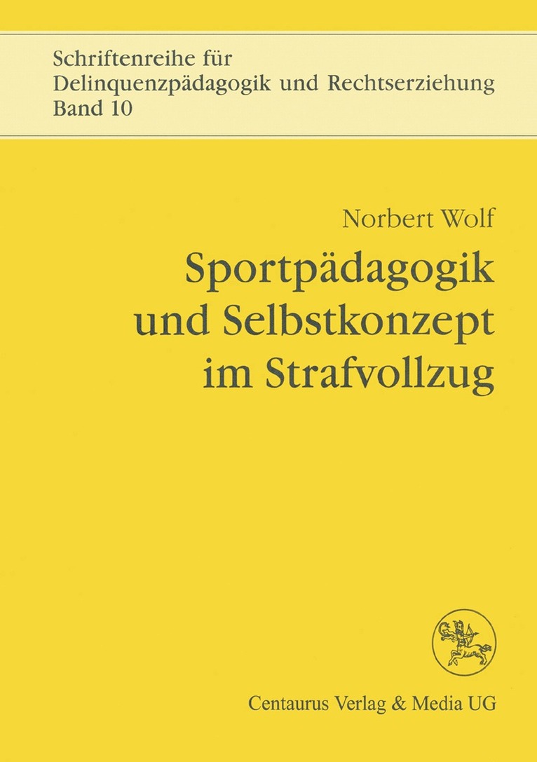 Norbert Wolf - Sportpädagogik und Selbstkonzept im Strafvollzug, Häftad