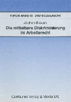 bokomslag Die mittelbare Diskriminierung im Arbeitsrecht