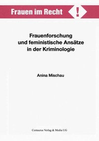 bokomslag Frauenforschung und feministische Anstze in der Kriminologie