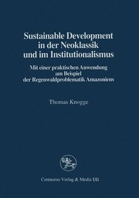 bokomslag Sustainable Development in der Neoklassik und im Instutionalismus