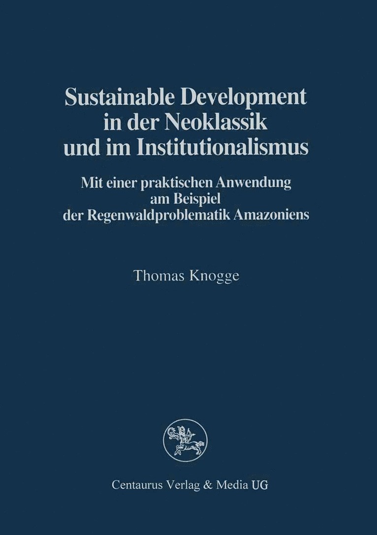 Sustainable Development in der Neoklassik und im Instutionalismus 1