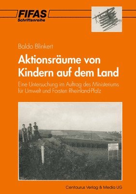 Baldo Blinkert, Christian Achnitz, Katja Schwab, Jürgen Spiegel, Lothar Zischke - Aktionsräume von Kindern auf dem Land, Häftad