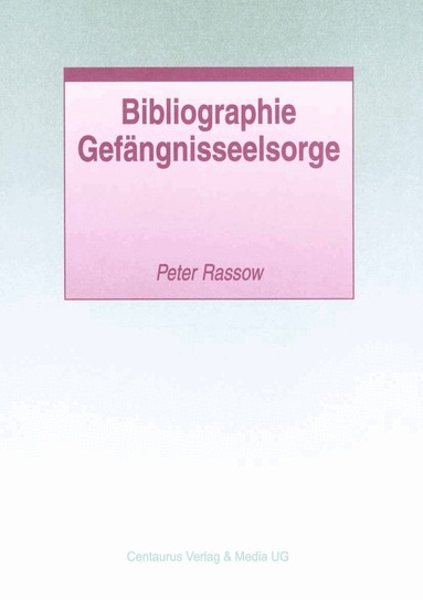 Peter Rassow - Bibliographie Gefängnisseelsorge, Häftad