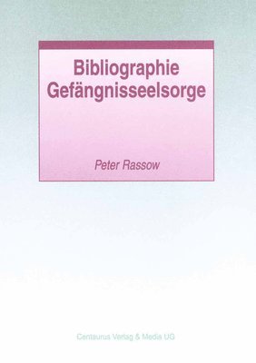 bokomslag Bibliographie Gefngnisseelsorge