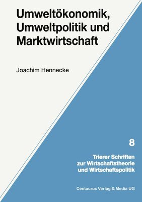 bokomslag Umweltkonomik, Umweltpolitik und Marktwirtschaft