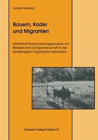 bokomslag Bauern, Kader und Migranten