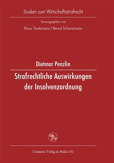 Dietmar Penzlin - Strafrechtliche Auswirkungen der Insolvenzordnung, Häftad