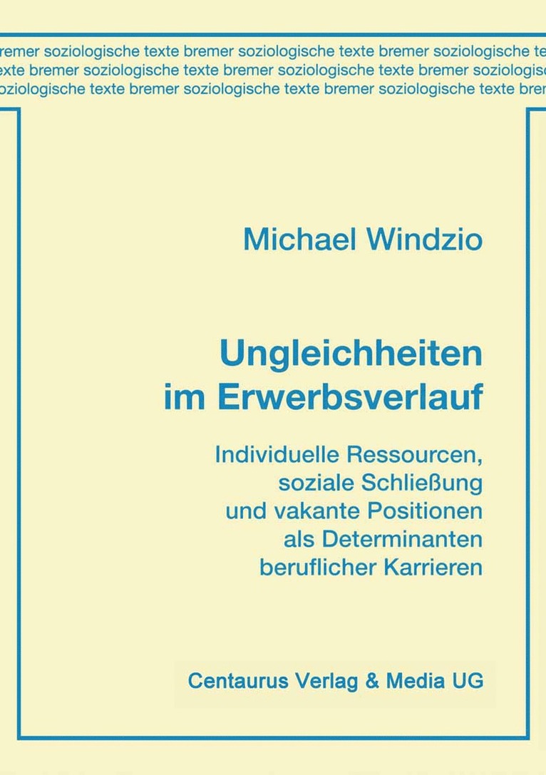 Michael Windzio - Ungleichheiten im Erwerbsverlauf, Häftad