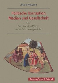 bokomslag Politische Korruption, Medien und Gesellschaft