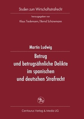 Betrug und betrugshnliche Delikte im spanischen und deutschen Strafrecht 1