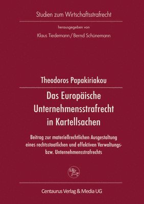 Das Europische Unternehmensstrafrecht in Kartellsachen 1