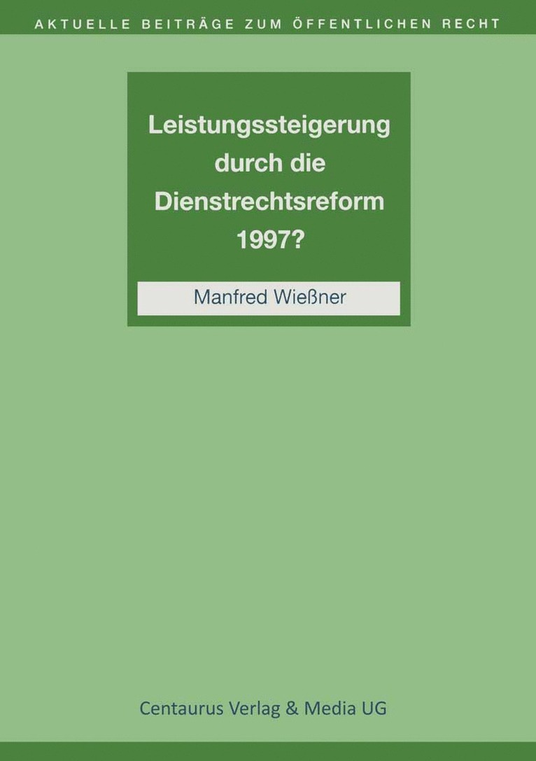 Leistungssteigerung durch die Dienstrechtreform 1997?