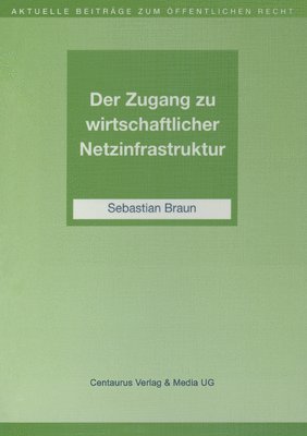 bokomslag Der Zugang zu wirtschaftlicher Netzinfrastruktur