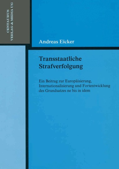 Andreas Eicker - Transstaatliche Strafverfolgung, Häftad