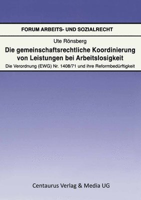 bokomslag Die gemeinschaftsrechtliche Koordinierung von Leistungen bei Arbeitslosigkeit